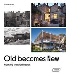 Old Becomes New Housing Transformation，旧房改造