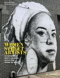 Women Street Artists: 24 Contemporary Graffiti and Mural Artists from around the World，女性街头艺术家：来自世界各