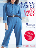 Sewing Basics for Every Body : 20 Step-by-Step Essential Pieces for Modern Living，缝纫基础指南:现代生活必备的20个必