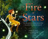 The Fire of Stars，星星之火：Cecilia Payne传记绘本