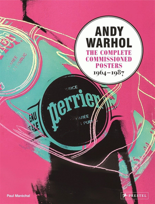 Andy Warhol: The Complete commissioned Posters 1964-1987，安迪·沃霍尔:1964-1987年委托制作的完整海报