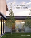 The Meaningful Modern Home，**意义的现代住宅 ：Robbins事务所主理人Celeste Robbins