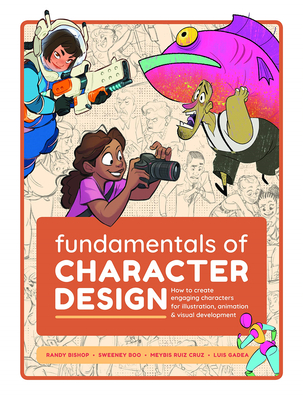 Fundamentals of Character Design: How to Create Engaging Characters for Illustration, Animation & Vi