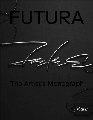 Futura: The Artist’s Monograph，Futura:涂鸦大师艺术专著