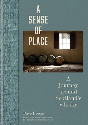 A Sense of Place: A journey around Scotland’s whisky，场所感:苏格兰威士忌探索之旅