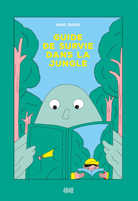 Guide de survie dans la jungle，【2021博洛尼亚童书奖】森林手册