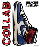 Sneakers x Culture: Collab,运动鞋x文化:合作