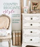 Country Brocante Style: Where English Country Meets French Vintage，【英亚畅销版】法国复古风VS英国小镇风