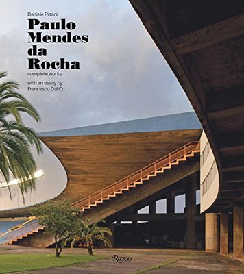 Paulo Mendes da Rocha: Complete Works巴西建筑师：保罗·门德斯·达·洛查作品全集