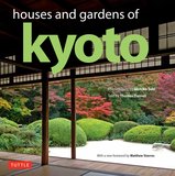 Houses and Gardens of Kyoto，京都的房子和花园