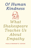 Of Human Kindness: What Shakespeare Teaches Us About Empathy，人性之善:莎士比亚教给我们的同理心