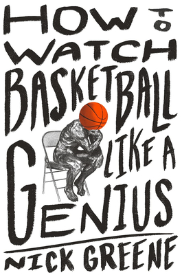 How to Watch Basketball Like a Genius，如何像天才一样观看篮球比赛