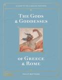 The Gods and Goddesses of Greece and Rome：A Guide to the Classical Pantheon，古希腊罗马诸神：古典万神殿指南