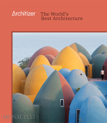 Architizer : The World’s Best Architecture，建筑师：世界上最好的建筑