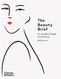 The Beauty Brief: An Insider’s Guide to Skincare，美容简报
