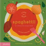 【Cook In A Book】Spaghetti! : An Interactive Recipe Book，意大利面！互动食谱