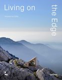 Living on the Edge：Houses on cliffs，边缘生活：悬崖上的房子