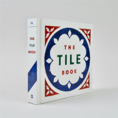 The Tile Book: History/Pattern/Design，瓷砖之书:历史/图案/设计