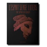 L‘Esprit Serge Lutens: The Spirit of Beauty，赛尔日·卢丹氏:美丽的精神