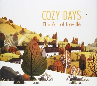 Cozy Days : The Art of Iraville，舒适的日子:伊拉维尔的艺术
