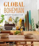 Global Bohemian: How to satisfy your wanderlust at home，全球波西米亚风:如何满足你在家里的旅游欲望