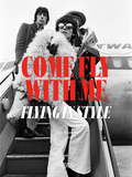 Come Fly with Me：Flying in Style，时尚飞行