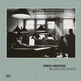 Fred Herzog: Black and White ，弗莱德·赫尔佐格：黑白之间