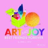 Art and Joy: Best Friends Forever，艺术与快乐：终生挚友