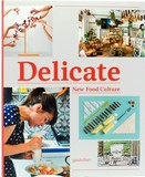 Delicate  New Food Culture 雅致美食文化 美食食品设计作品书籍