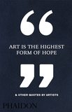 Art Is the Highest Form of Hope & Other Quotes by Artists，艺术是希望的理想形式 & 艺术家语录