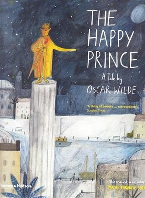 The Happy Prince: A Tale by Oscar Wilde，快乐王子:奥斯卡·王尔德的故事