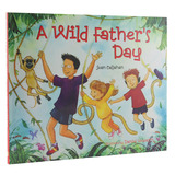 A Wild Father s Day 与爸爸在丛林的日子
