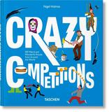 Crazy Competitions. 100 Weird and Wonderful Rituals from Around the World，疯狂竞赛：来自世界各地的100个奇趣另类的比赛