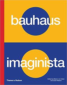 Bauhaus Imaginista: A School in the World，包豪斯构想：世界设计学校