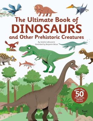 【The Ultimate】Book of Dinosaurs and Other Prehistoric Creatures，【**系列翻翻立体书】恐龙及其他生物