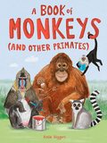 A Book of Monkeys (and other Primates)，猴子和他的朋友