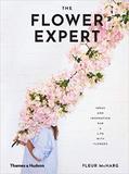 The Flower Expert: Ideas and inspiration for a life with flowers，花艺大师:与花共生的想法和灵感