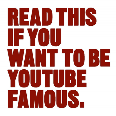 Read This if You Want to Be YouTube Famous，Youtube博主炼金术