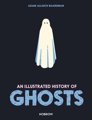 An Illustrated History of Ghosts，幽灵图解汇编