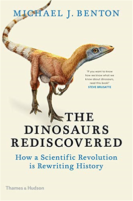 The Dinosaurs Rediscovered: How a Scientific Revolution is Rewriting History，恐龙重新发现：科学革命如何重写历史