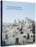 The ArchDaily Guide to Good Architecture，ArchDaily优秀建筑指南