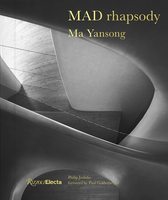 MAD Rhapsody: Past, Present,and Future，MAD建筑事务所:过去/现在/未来