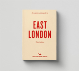 An Opinionated Guide To East London，固执己见的东伦敦指南