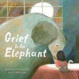 Grief Is an Elephant，悲伤是头大象
