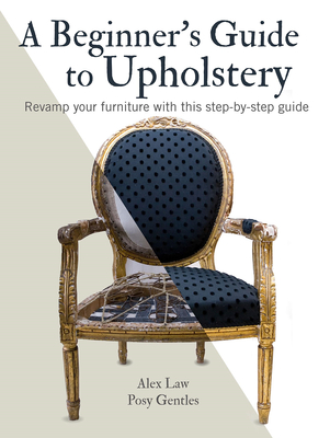 A Beginner‘s Guide to Upholstery，室内装潢初学者指南