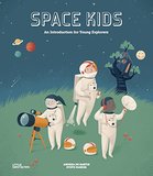 Space Kids: An Introduction for Young Explorers，太空小孩：献给小小探险家的介绍