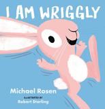 I Am Wriggly，【Michaeel Rosen 感受四部曲】我很好动