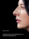 Marco Anelli: Portraits in the Presence of Marina Abramovic，马可·阿内利:玛瑞娜·阿布拉莫维奇：在场的肖像