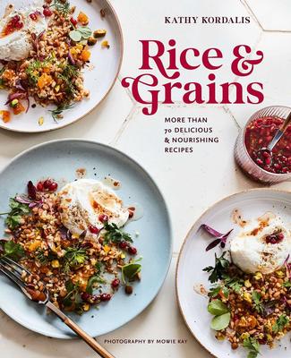 Rice & Grains，大米与谷物：70多道美味营养食谱