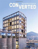 Converted. Reinventing architecture，转换.重塑建筑